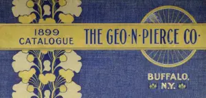 The 1899 catalogue of The George N. Pierce Company.