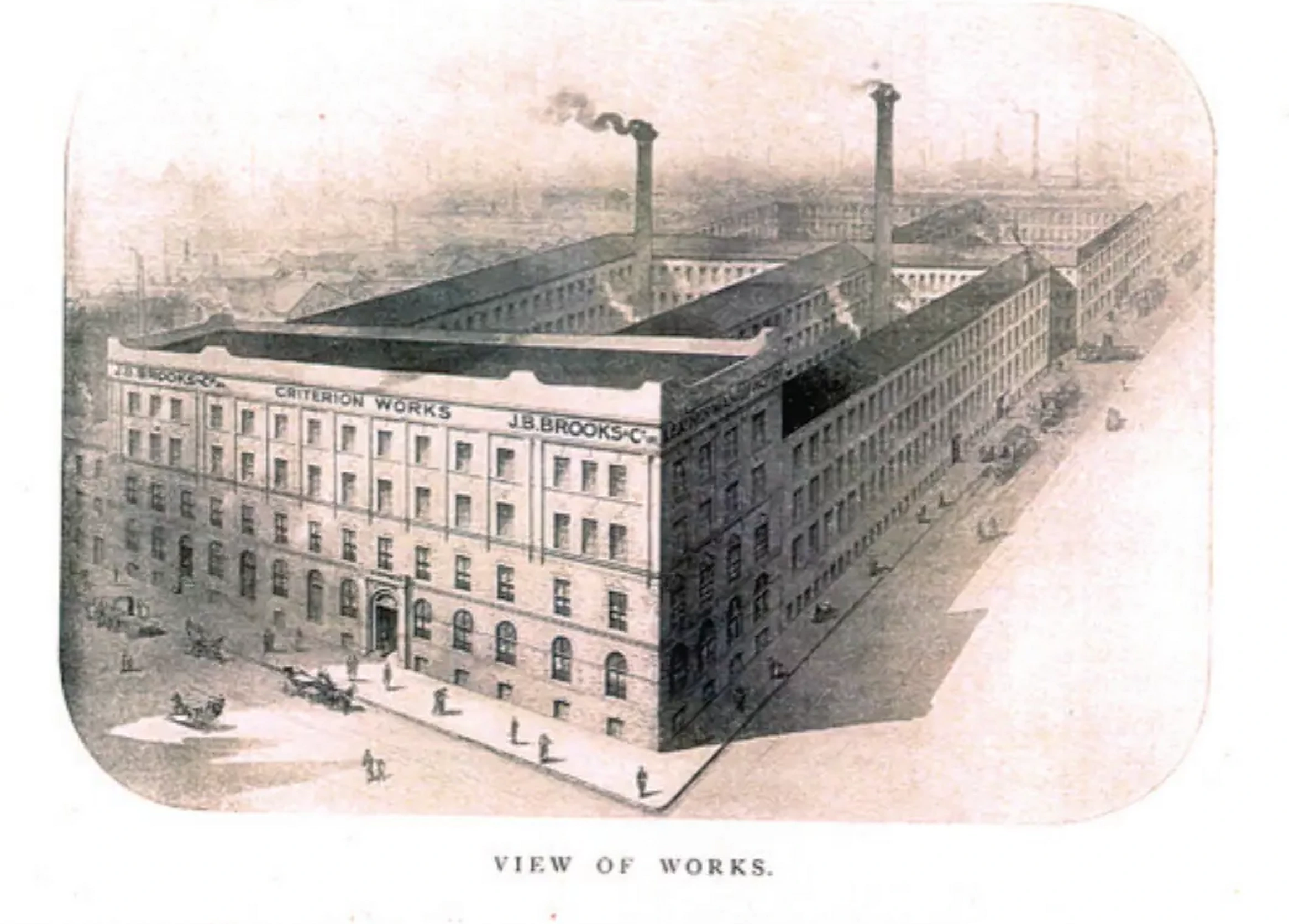 An engraved bird eye view of a large four storey brick factory on a street corner, lettered CRITERION WORKS across the parapet with J. B. BROOKS and Co. on either wing, two tall chimneys rising behind it, and horse-drawn traffic and pedestrians in the street below, captioned VIEW OF WORKS.